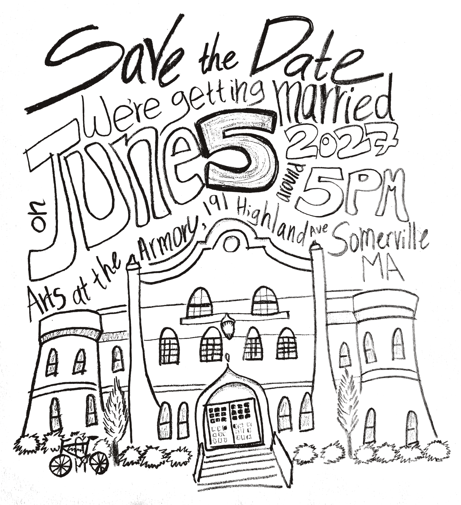 A hand-drawn flyer: Save the Date — we're getting married on June 5, 2027, around 5PM, at Arts at the Armory, 191 Highland Ave, Somerville MA, over a pencil drawing of the Armory building.